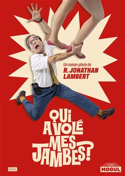 Qui a volé mes jambes ?