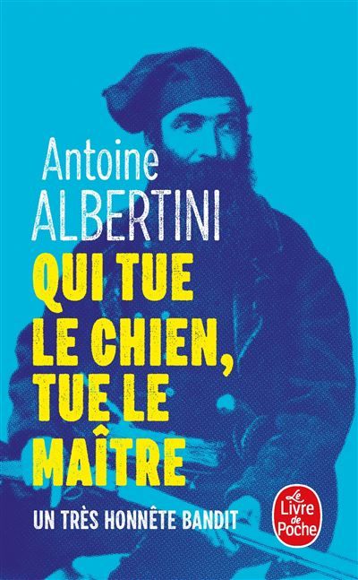 Qui tue le chien, tue le maître Un très honnête bandit