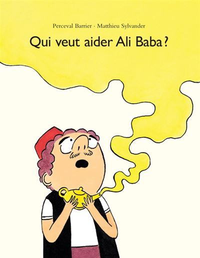 Qui veut aider Ali Baba ? - Perceval Barrier