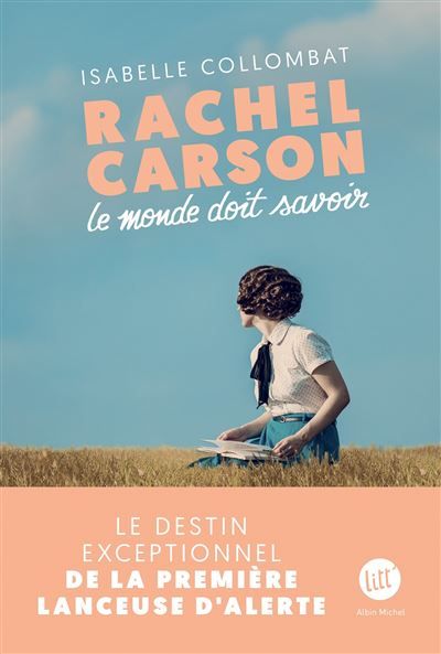 Rachel Carson Le monde doit savoir