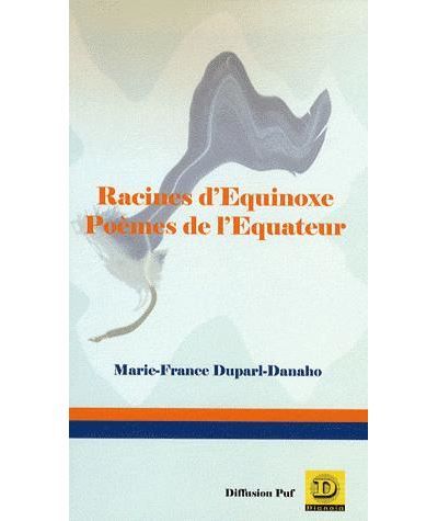 Racines d'équinoxe Poèmes de l'Equateur