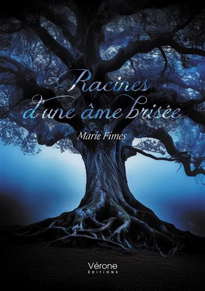 Racines d'une âme brisée