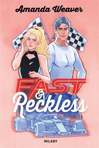 Racing Hearts, T1 : Fast & Reckless
