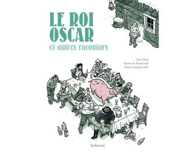 Racontars Arctiques - Le roi Oscar et autres racontars