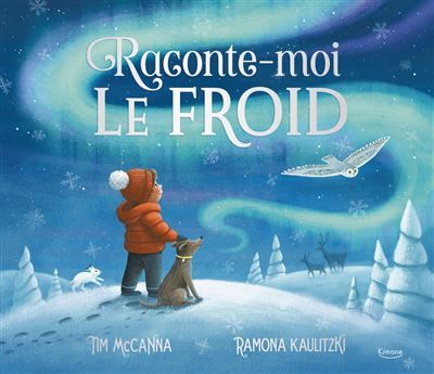 Raconte-moi le froid - Ramona Kaulitzki