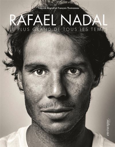 Rafael Nadal Le Plus grand de tous les temps
