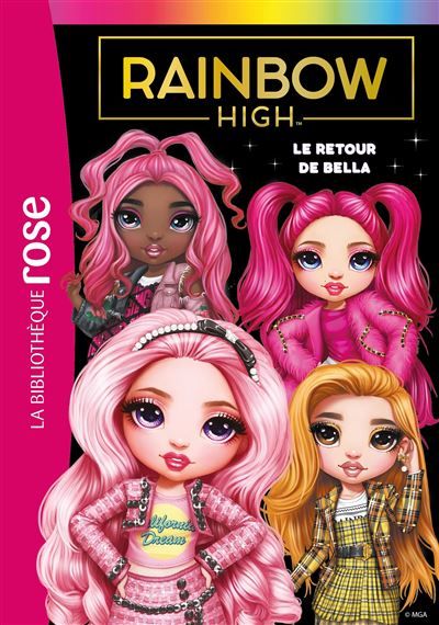 Rainbow High 09 - Le retour de Bella