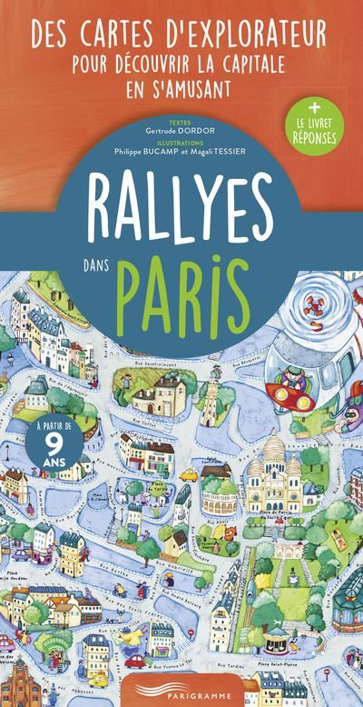Rallyes dans Paris 12 cartes illustrées pour découvrir la capitale en marchant et en s'amusant