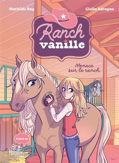Ranch Vanille - Menace sur le ranch