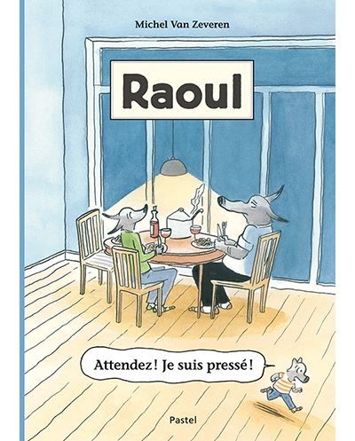 Raoul - Attendez ! Je suis pressé !