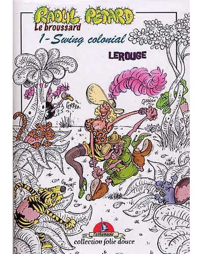 Raoul Pétard T01 Swing Colonial Tome 1