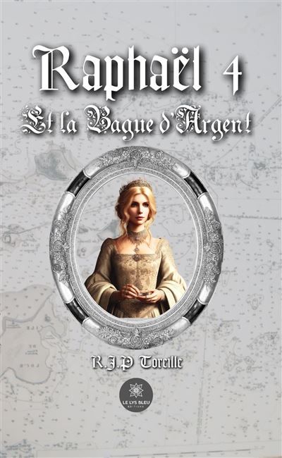 Raphaël 4 Et la Bague d'Argent - R.J.P. (Raphaël Jean-Philippe) Toreille