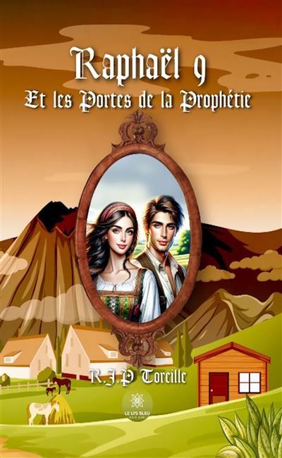 Raphaël 9 et les portes de la prophétie Et les Portes de la Prophétie