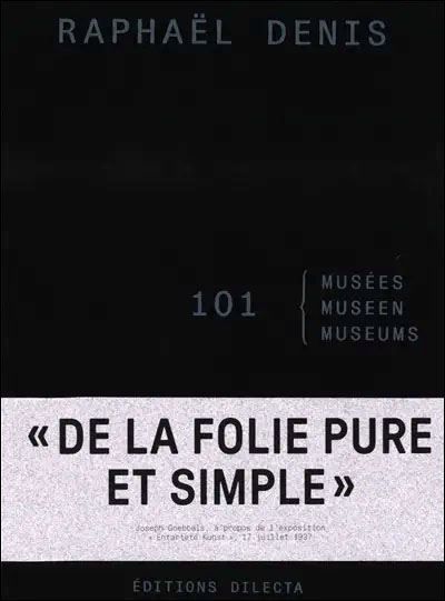 Raphaël Denis.101 musées