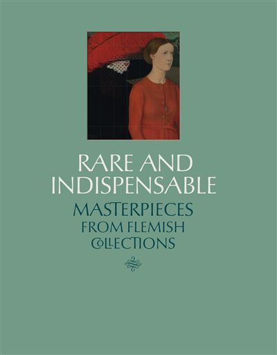 Rare and indispensable Masterpieces from Flemish collections