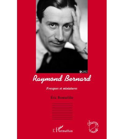 Raymond Bernard Fresques et miniatures