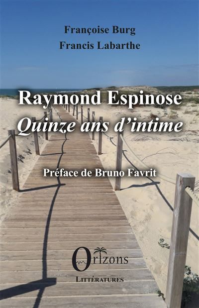 Raymond Espinose - Quinze ans d’intime