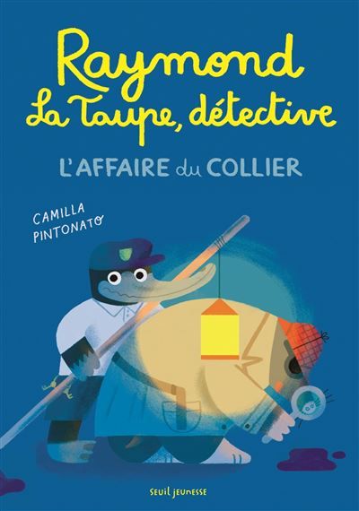 Raymond la taupe, détective L'affaire du collier