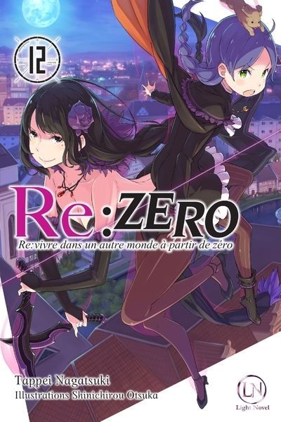 Re:Zero - Tome 12 Re: vivre dans un autre monde à partir de zéro