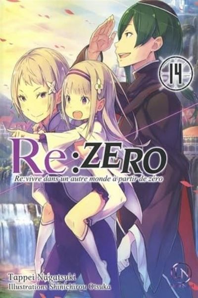 Re:Zero - Tome 14 Re: vivre dans un autre monde à partir de zéro