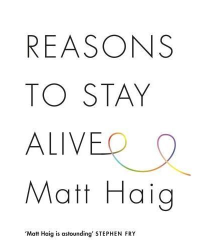 Reasons to stay alive