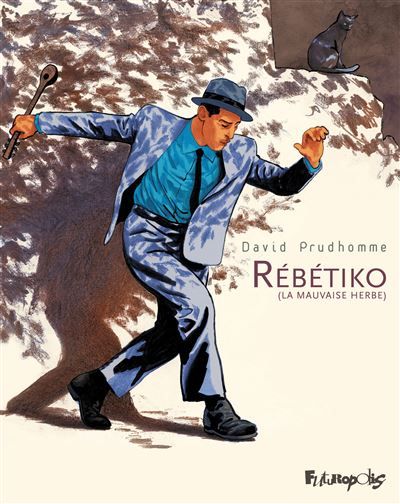 Rébétiko (La mauvaise herbe)-Nouvelle édition
