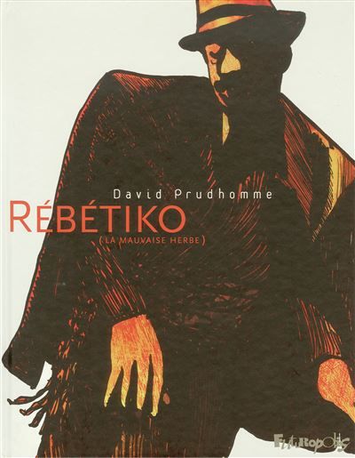 Rébétiko (La mauvaise herbe)