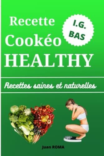 Recette cookeo healthy Recettes saines et naturelles