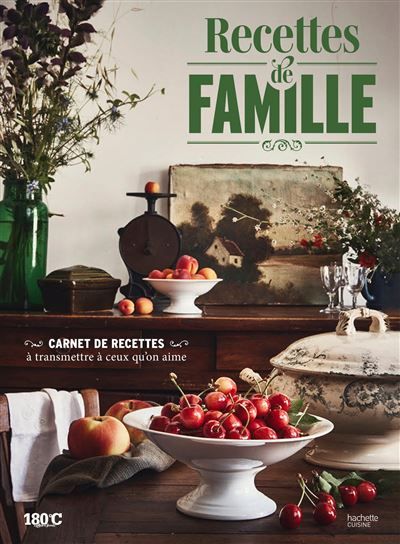 Recettes de famille Carnet de recettes à transmettre à ceux qu'on aime