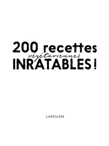Recettes végétariennes inratables !
