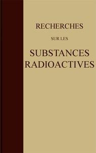 Recherches sur les substances radioactives