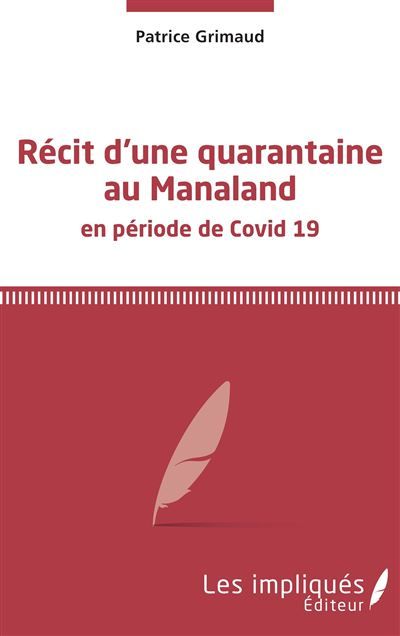 Récit d'une quarantaine au Manaland En période de Covid 19