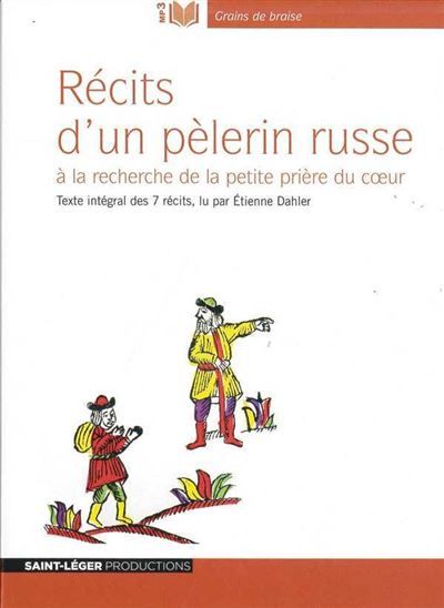 Récits d'un pèlerin russe - Audiolivre MP3 A la recherche de la petite prière du coeur - Audiolivre