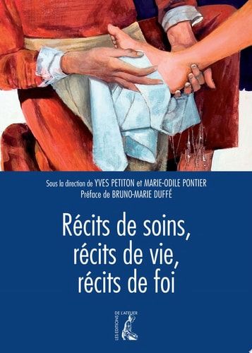 Récits de soins, récits de vie, récits de foi