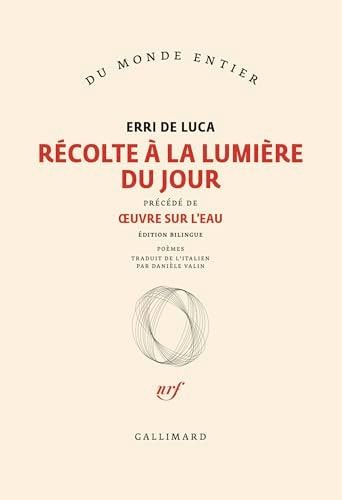 Récolte à la lumière du jour Précédé de Oeuvre sur l'eau