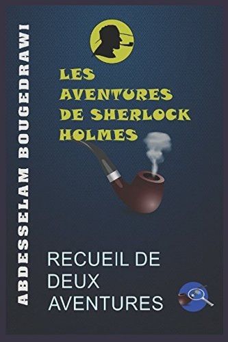 Recueil de 2 Aventures de Sherlock Holmes Les Aventures de Sherlock Holmes