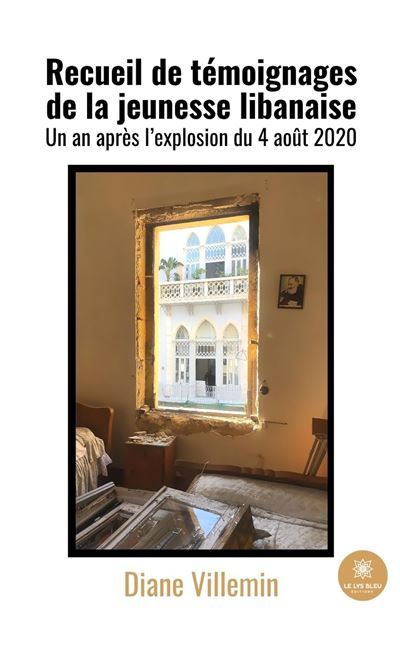 Recueil de témoignages de la jeunesse libanaise Un an après l'explosion du 4 août 2020