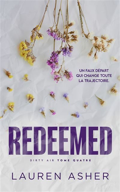 Redeemed : Dirty Air - Tome 4 (édition française) La romance F1 phénomène sur TikTok, par l'autrice de The Fine Print