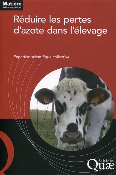 Réduire les pertes d'azote dans l'élevage Expertise scientifique collective.