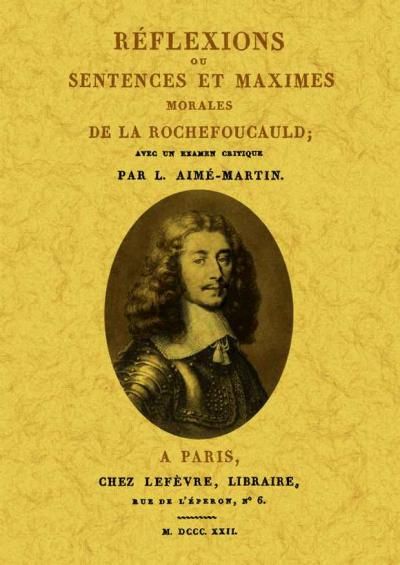 Réflexions ou sentences et maximes, morales de la Rochefoucauld