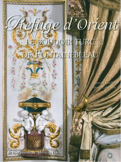 Refuge d'Orient Le Boudoir Turc de Fontainebleau