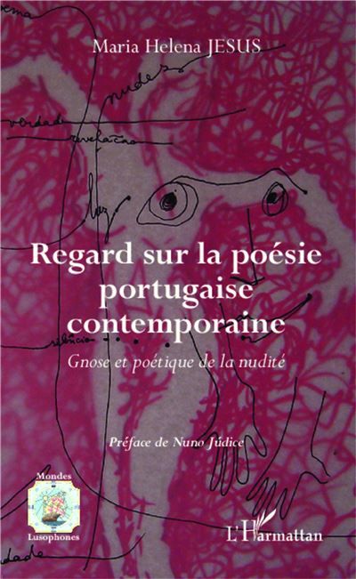 Regard sur la poésie portugaise contemporaine Gnose et poétique de la nudité