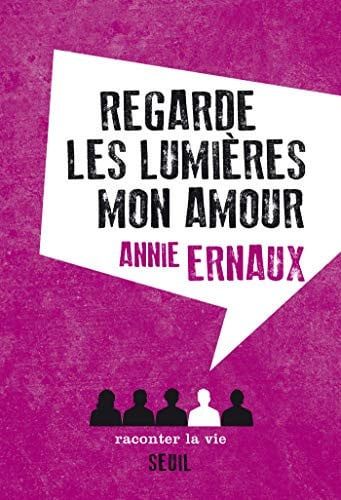 Couverture de Regarde les lumières mon amour par Annie Ernaux