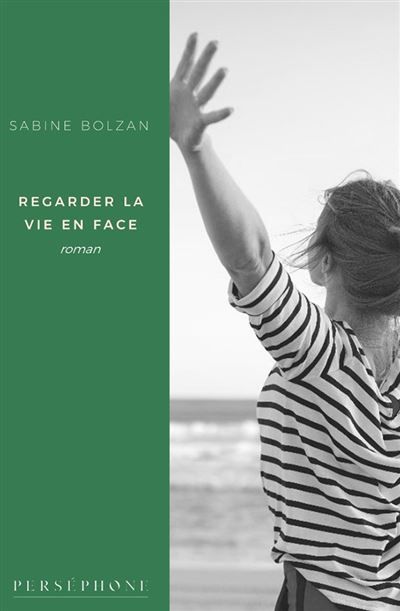 Regarder la vie en face Roman