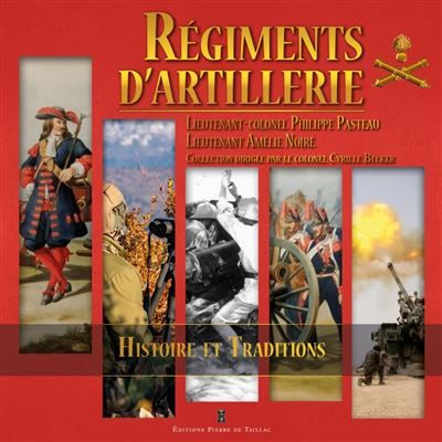 Régiments d’artillerie Histoire et traditions