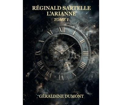 Reginald Sartelle, l'Arianne Tome 1