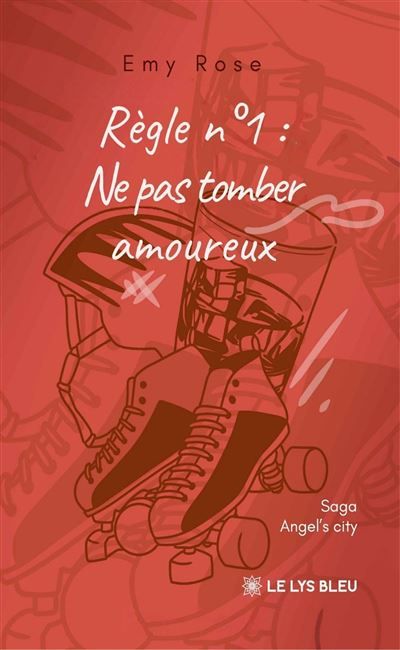 Règle no 1 : Ne pas tomber amoureux Saga Angel's city