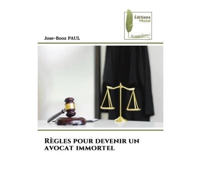 Règles pour devenir un avocat immortel