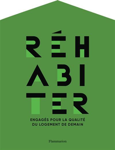 Réhabiter Engagés pour la qualité du logement de demain