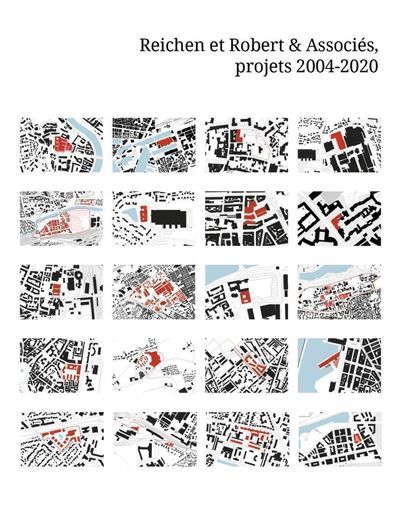 Reichen et Robert et Associés Projets 2004 - 2020